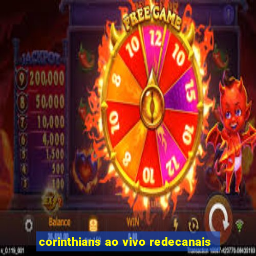 corinthians ao vivo redecanais